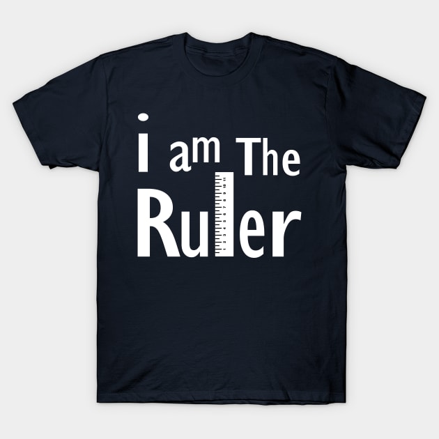 Ruler White Text T-Shirt by Barthol Graphics